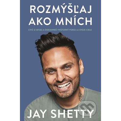 Rozmýšľaj ako mních - Jay Shetty