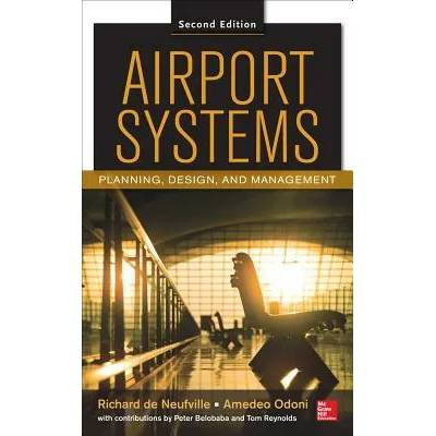 Airport Systems, Second Edition | Richard de Neufville