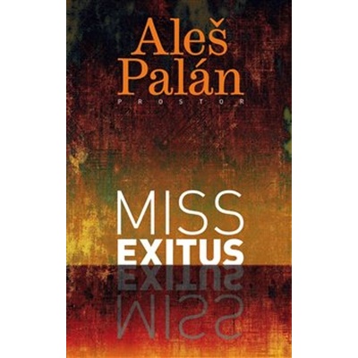 Miss Exitus - Aleš Palán