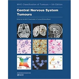 Central Nervous System Tumours: Who Classification of Tumours | WHO Classification of Tumours Editorial Board (ISBN: 9789283245087)