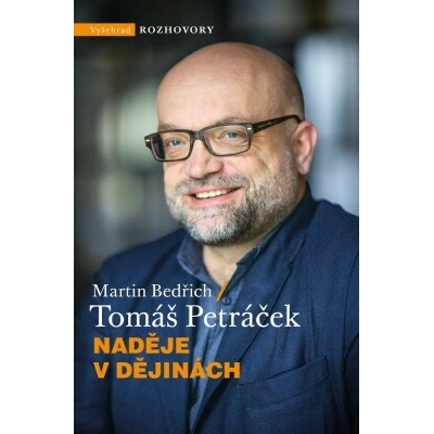 Naděje v dějinách - Tomáš Petráček, Martin Bedřich