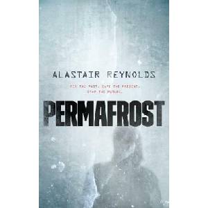 Permafrost | Alastair Reynolds (ISBN: 9781250303561)