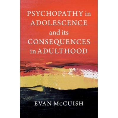 Psychopathy in Adolescence and its Consequences in Adulthood