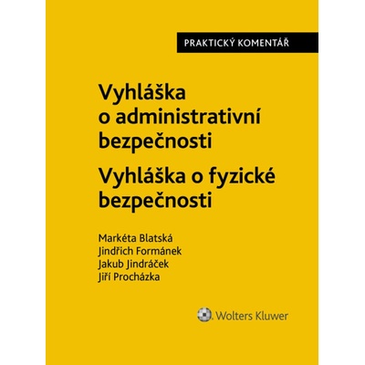 Vyhláška o administrativní bezpečnosti Vyhláška o fyzické bezpečnosti