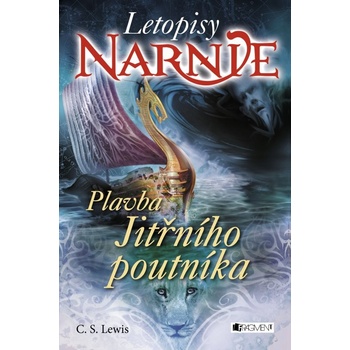 Letopisy Narnie: Plavba Jitřního poutníka - C. S. Lewis