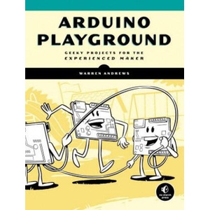 Arduino Playground | Warren Andrews (ISBN: 9781593277444)