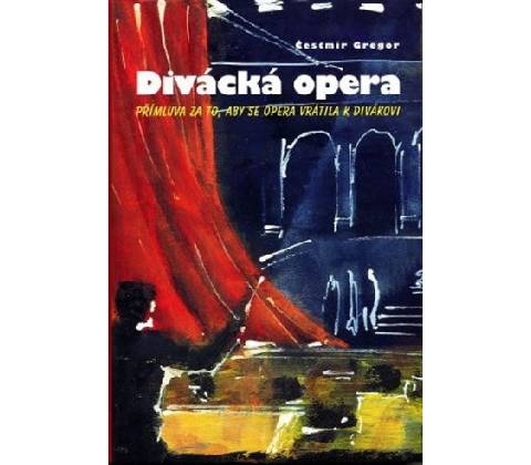 Divácká opera - Čestmír Gregor