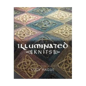 Illuminated Knits | LUCY HAGUE (ISBN: 9780992769017)
