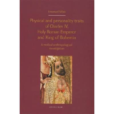 Physical and personality traits of Charles IV Holy Roman Emperor and King of Bohemia - Jan Royt