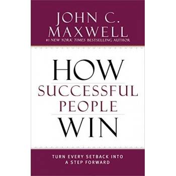 How Successful People Win - Maxwell, John C.