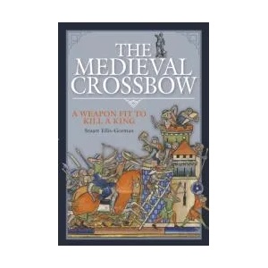 Medieval Crossbow | STUART ELLIS-GORMAN (ISBN: 9781526789532)