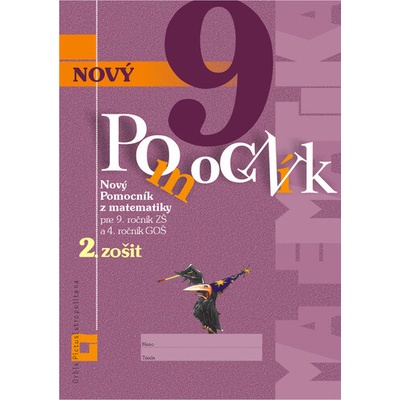 Nový pomocník z matematiky 9 - 2. časť pracovná učebnica