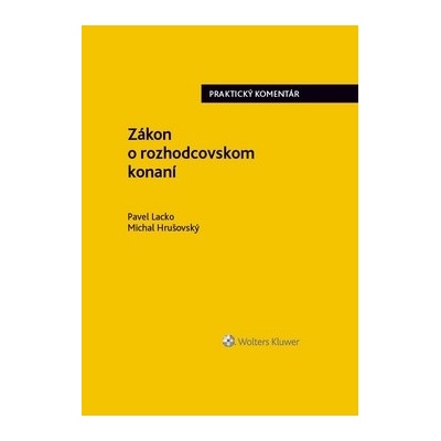 Zákon o rozhodcovskom konaní - Michal Hrušovský, Pavel Lacko