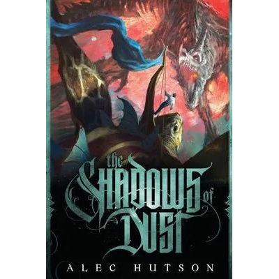 Shadows of Dust | Alec Hutson