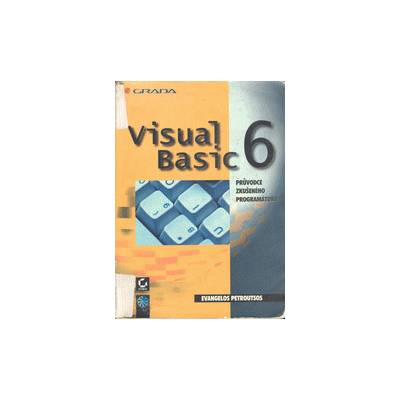 Visual Basic 6 Průvodce zkušeného programátora. diel 2 - Evangelos Petroutsos