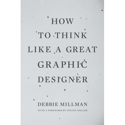 How to Think Like a Great Graphic Designer Millman DebbiePaperback