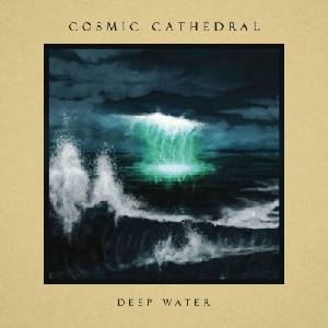 Cosmic Cathedral - Deep Water (Digipak) (Limited Edition) (CD) (0198028859226)
