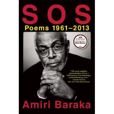S O S Poems 1961-2013 Imamu Amiri Baraka,Paul Vangelisti,Harmony Holiday