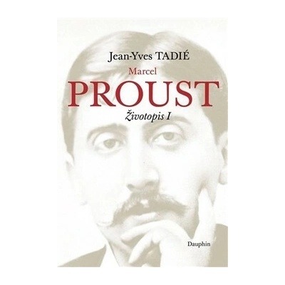 Marcel Proust - Jean-Yves Tadié