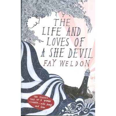 The Life and Loves of a she Devil - Fay Weldon