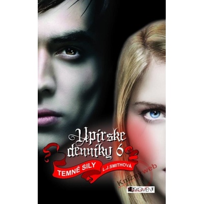 Upírske denníky 6: Temné sily - Gilly Smith, Lisa J. Smithová