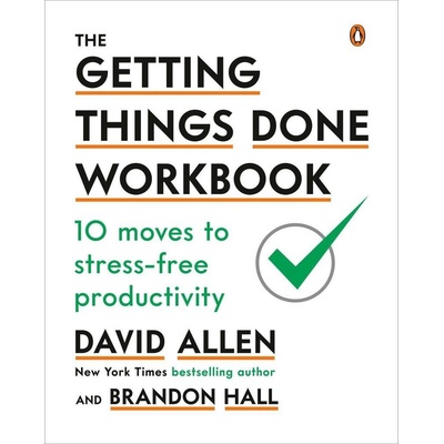 The Getting Things Done Workbook - David Allen, Brandon Hall