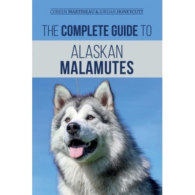 Complete Guide to Alaskan Malamutes | Jordan Honeycutt