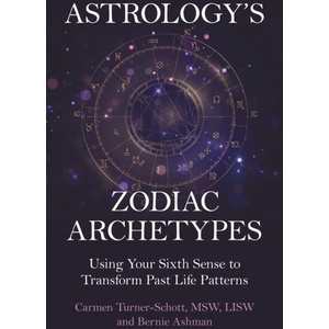 Astrology's Zodiac Archetypes | Carmen Turner-Schott Lisw (ISBN: 9781917704328)