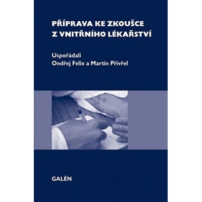 Příprava ke zkoušce z vnitřního lékařství - Ondřej Felix