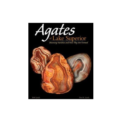 Agates of Lake Superior | Dan R. Lynch, Bob Lynch