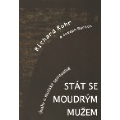 Stát se moudrým mužem - Richard Rohr