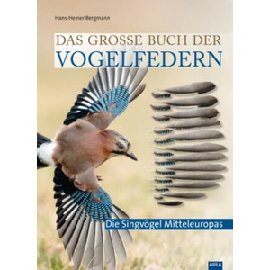 Das große Buch der Vogelfedern | Hans-Heiner Bergmann (2023)