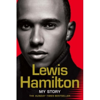 Lewis Hamilton : My Story - Lewis Hamilton