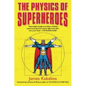 The Physics of Superheroes | James Kakalios (ISBN: 9781592402427)