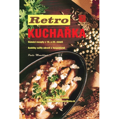Retro kuchařka - Pavla Momčilová