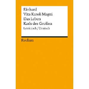 Vita Karoli Magni / Das Leben Karls des Großen | Stefan Zathammer, Evelyn S. Firchow (ISBN: 9783150144541)