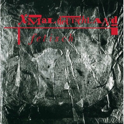 X-MAL DEUTSCHLAND: FETISCH CD