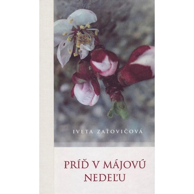 Príď v májovú nedeľu - Iveta Zaťovičová