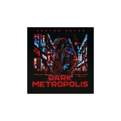 Vector Seven - Dark Metropolis CD