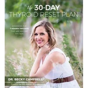 30-Day Thyroid Reset Plan | Dr Becky Campbell with Alliso Childress (ISBN: 9781624145711)