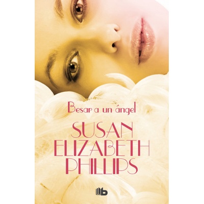 BESAR A UN ÁNGEL | SUSAN ELIZABETH PHILLIPS