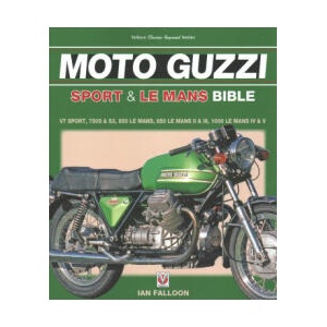 Moto Guzzi Sport & Le Mans Bible | Ian Falloon (ISBN: 9781787110953)