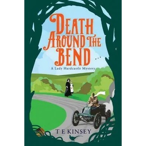 Death Around the Bend | T. E. Kinsey (ISBN: 9781503940109)