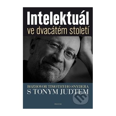 Intelektuál ve dvacátém století Timothy Snyder