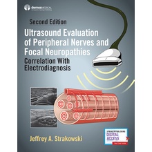 Ultrasound Evaluation of Peripheral Nerves and Focal Neuropathies - Correlation With Electrodiagnosis Strakowski Jeffrey A.