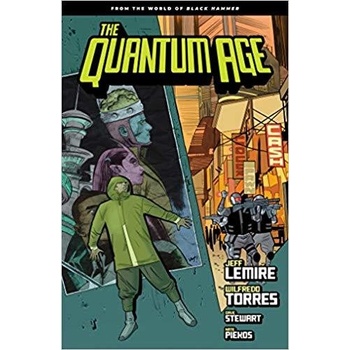 Quantum Age From the World of Black Hammer Volume 1