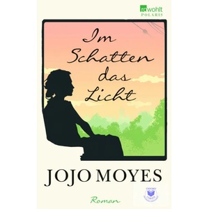 Im Schatten das Licht | Jojo Moyes, Silke Jellinghaus (ISBN: 9783499267352)