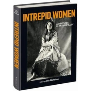 Intrepid Women | Pitt Rivers Museum (ISBN: 9781851246502)