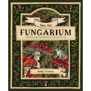Into the Fungarium (ISBN: 9781837836352)