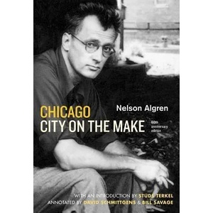 Chicago | Nelson Algren, Studs Terkel, David Schmittgens, Bill Savage (2011)